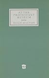 At the Protestant Museum : poems