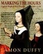 Marking the Hours: English People and Their Prayers, 1240-1570