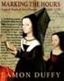 Marking the Hours: English People and Their Prayers, 1240-1570
