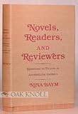 Novels, readers, and reviews : responses to fiction in Antebellum America