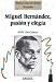 Miguel Hernandez, pasion y elegia / Miguel Hernandez, passion and elegy (Spanish Edition) Thumbnail