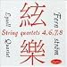 Classical Music : String Quartets 4,6,7,8