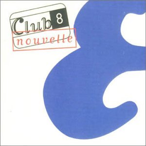 CLUB 8 - Nouvelle - Zortam Music