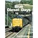 Blue Diesel Days