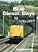 Blue Diesel Days