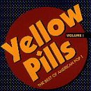 Yellow Pills, Vol. 1: The Best of American Pop