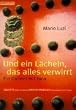 Und ein L�cheln, das alles verwirrt. Ein Dichter in China. Gedichte und ein Tagebuch