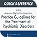 Quick Reference to the American Psychiatric Association Practice Guidelines for the Treatment of Psychiatric Disorders Compendium 2006 powered by Skyscape