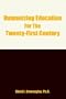 Humanizing Education For The Twenty-First Century
