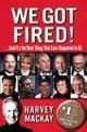 We Got Fired!:  . . . And It's the Best Thing That Ever Happened to Us