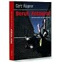 Beruf: Fotograf. Ein Profi erz�hlt, was dahinter steckt