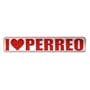 " I LOVE PERREO " STREET SIGN MUSIC