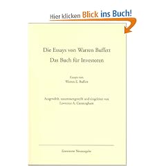 Die Essays von Warren Buffett. Das Buch f�r Investoren