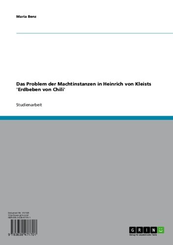 Das Problem der  Machtinstanzen in Heinrich von Kleists 'Erdbeben von Chili' (German Edition)