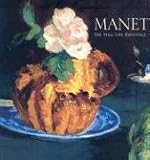 Manet : The Still-life Paintings