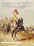 The Ackermann Military Prints: Uniforms of the British and Indian Armies, 1840-1855 / William Y. Carman with Robert W. Kenny, Jr