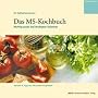 Das MS-Kochbuch. Richtig essen bei Multipler Sklerose