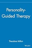 Personality-Guided Therapy (Wiley Series on Personality Process