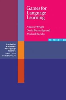 games for language learning (cambridge handbooks for language teachers) - andrew wright. david betteridge and michael buckby