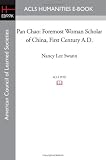 Pan Chao: Foremost Woman Scholar of China, First Century A.D.