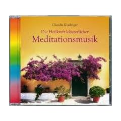Die Heilkraft kl�sterlicher Meditationsmusik, 1 Audio-CD
