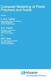 Computer Modelling of Fluids Polymers and Solids (Nato Science Series C: (closed))