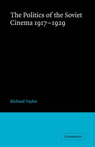 The Politics of the Soviet Cinema 1917-1929 (LSE Monographs in International Studies) under Propaganda in The Books Store