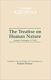 Treatise on Human Nature: Summa Theologiae 1A 75-89 (The Hackett Aquinas Project)