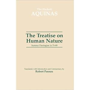 【クリックで詳細表示】The Treatise on Human Nature： Summa Theologiae LA 75-89 (The Hackett Aquinas Project)： Aquinas， Saint Thomas， Robert Pasnau， Thomas： 洋書