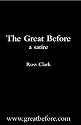 The Great Before: A Satire