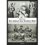 Die Geburt der Dritten Welt: Hungerkatastrophen und Massenvernichtung im imperialistischen Zeitalter