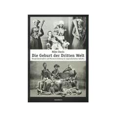Die Geburt der Dritten Welt: Hungerkatastrophen und Massenvernichtung im imperialistischen Zeitalter
