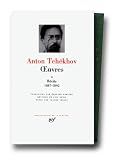 Tchékhov : Oeuvres, tome 2 par Anton Pavlovitch Tchekhov Tchékhov : Oeuvres, tome 2 par Anton Pavlovitch Tchekhov
