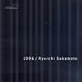 1996 ~ Ryuichi Sakamoto