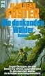 Die denkenden W�lder. Roman.
