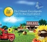 Raw For Life: The Ultimate Encyclopedia of the Raw Food Lifestyle