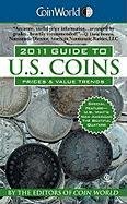 Coin World 2011 Guide to U.S. Coins: Prices & Value Trends (Coin World Guide to Us Coins, Prices & Value Trends)