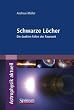 Schwarze L�cher: Die dunklen Fallen der Raumzeit (Astrophysik aktuell)