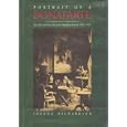 Portrait of a Bonaparte: The life and times of Joseph-Napoleon Primoli, 1851-1927 by Joanna Richardson