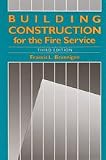Building Construction for the Fire Service - 0763748854