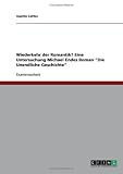 Wiederkehr der Romantik? Eine Untersuchung Michael Endes Roman "Die Unendliche Geschichte" (German Edition)