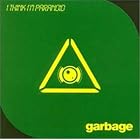 Click here to buy I Think I'm Paranoid, Pt. 2 by  Garbage .