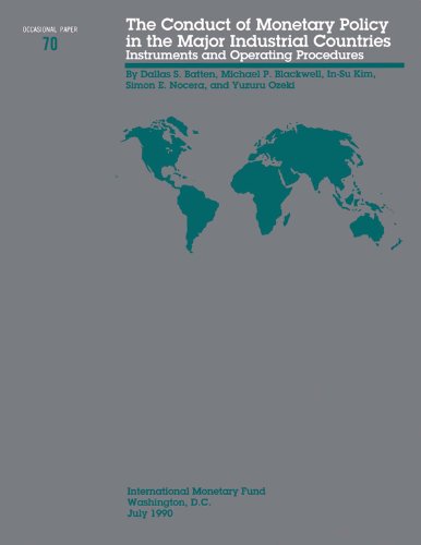The Conduct of Monetary Policy in the Major industrial Countries: instruments and Operations Procedures (Occasional Paper (Intl Monetary Fund))