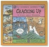 Cracking Up: A Story About Erosion (Science Works)
