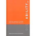 Critical Disability Theory: Essays in Philosophy, Politics, Policy, and Law (Law and Society... by Dianne Pothier and Richard Devlin