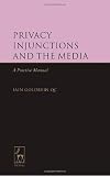 Privacy Injunctions and the Media: A Practice Manual