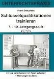 Schl�sselqualifikationen trainieren 7.-10. Jahrgangsstufe