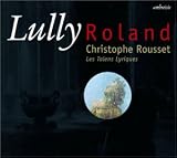 Revue Christophe Rousset  / Lully - Roland (intégrale)