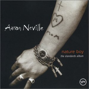 Aaron Neville - Nature Boy(?) - Zortam Music