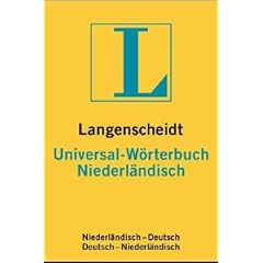 Niederl�ndisch. Universal- W�rterbuch. Langenscheidt: Niederlandisch-Deutsch (Langenscheidt universal woerterbuchs)